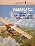 Bellanca C.F. - The Emergence of the Cabin Monoplane in the United States by SPENSER, Jay P.